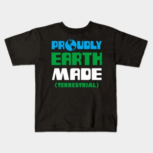 Proudly Earth Made Funny Proud Earthling Slogan Retro Vintage Meme Kids T-Shirt